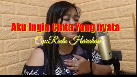 AKU INGIN CINTA YANG NYATA CIP RINTO HARAHAP COVER LUSY SIHOMBING