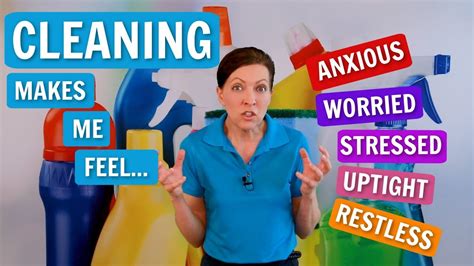 Anxious About Cleaning How To Make Stress Your Friend Youtube
