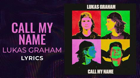 Lukas Graham Call My Name LYRICS YouTube Music