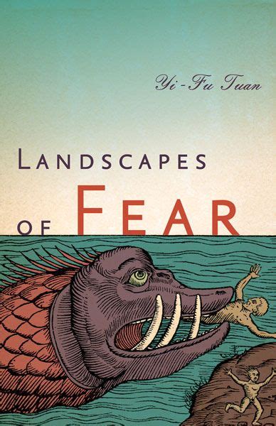 Landscapes Of Fear Tuan Yi Fu Fear Landscapes Psychological
