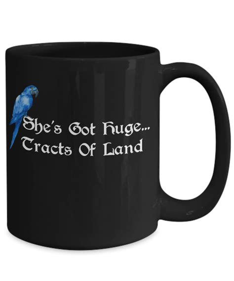 She S Got Huge Tracts Of Land Monty Python Coffee Mug Gift Etsy