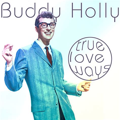 Buddy Holly True Love Ways Powerpop An Eclectic Collection Of Pop