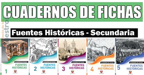 Cuadernos De Fichas Fuentes Históricas Secundaria El RincÓn De