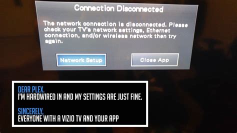 One common error is usually accompanied by the. VIZIO Television & PLEX Server APP: Connection ...