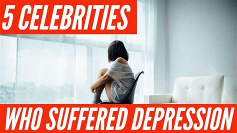 5 celebrities who suffered depression youtube
