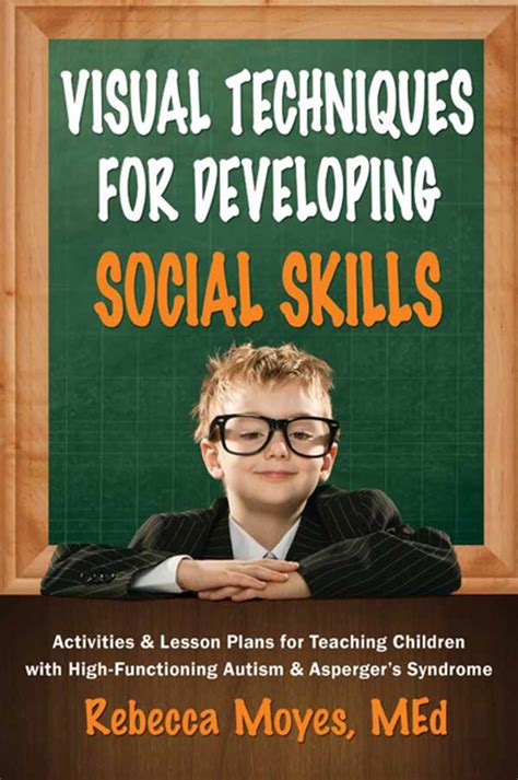 Visual Techniques For Developing Social Skills Ebook By Rebecca A Moyes