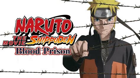 Naruto Shippuden The Movie 5 Blood Prison Streampicker