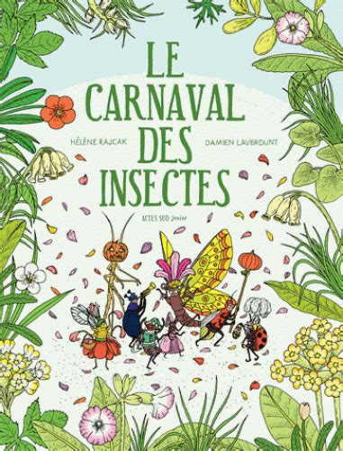 Le Carnaval Des Insectes Hélène Rajcakdamien Laverdunt Littérature