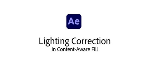 New Lighting Correction For Content Aware Fill In After Effects Youtube