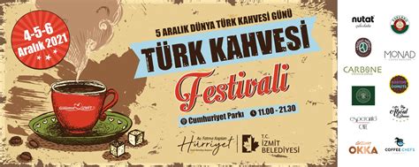 4 5 6 Aralık Dünya Türk Kahvesi ve Kültürü Festivali 5 Aralık Türk