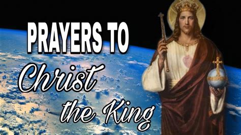 Prayers To Christ The King Consecration To Christ The King Youtube