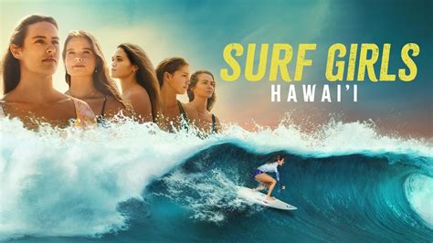 Surf Girls Hawai’i Premieres July 18 Exclusively On Prime Video Youtube