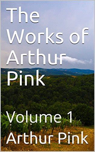 The Sovereignty Of God And The Depravity Of Man By Arthur W Pink