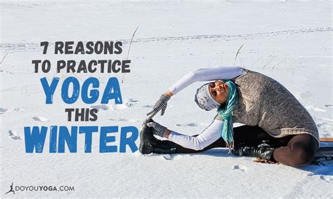 7 Reasons To Practice Yoga This Winter Doyou