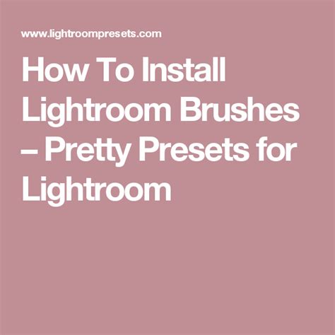 How do i get my presets back in lightroom. How To Install Lightroom Brushes - Pretty Presets for ...