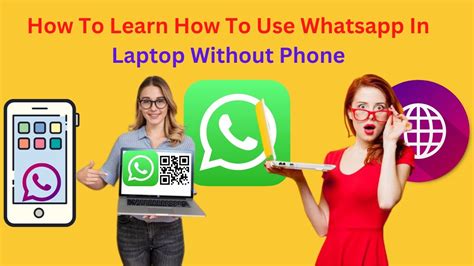 How To Learn How To Use Whatsapp In Laptop Without Phone Update Tech