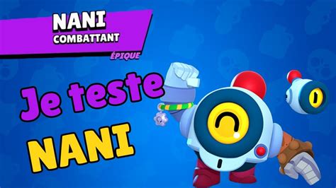 Thanks for watching my video, i prefer u to subscribe my channel and like all of my video, if u do that i will make more videos. Je TESTE NANI !!! (Nouveau BRAWLER) | (Brawl Stars) - YouTube