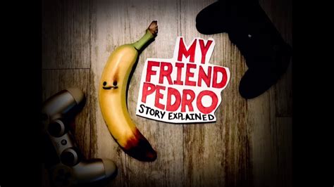 My Friend Pedro Story Explained Youtube