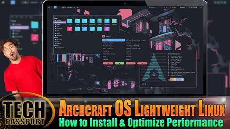 Archcraft Os Lightweight Arch Based Linux Distro How To Optimize
