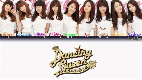 Girls’ Generation 소녀시대 Snsd Dancing Queen Lyrics Han Rom Eng Color Coded Tbs Youtube