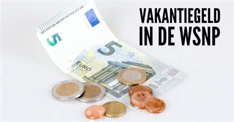 Voor een uitkering en aow gelden andere regels. Vakantiegeld in de WSNP - houden of voor de boedel? | WSNP ...