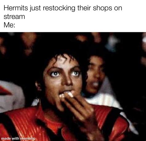 Michael Jackson Eating Popcorn Hermits Just Restocking Their Shops On