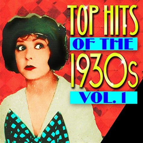Top Hits Of The 1930s Vol 1 By Various Artists On Amazon Music Uk