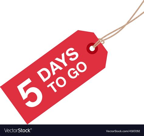 5 Days To Go Sign Royalty Free Vector Image Vectorstock