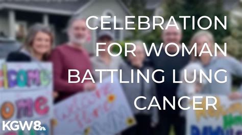 celebration for woman battling lung cancer youtube