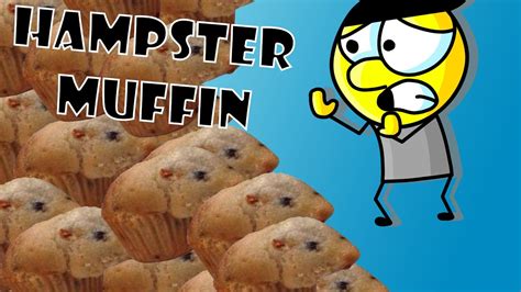 That Muffin Is Looking Awfully Like A Hamster Youtube