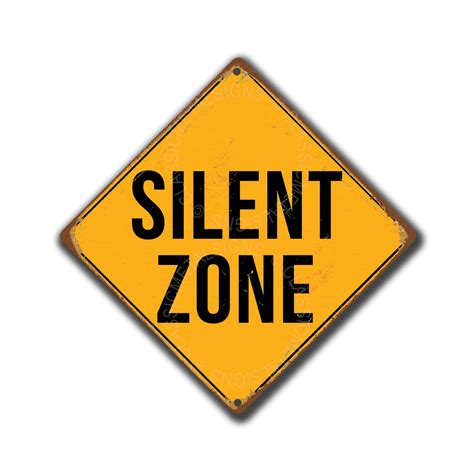 Silent Zone Sign Danger Signs Teenager Sign Silent Zone