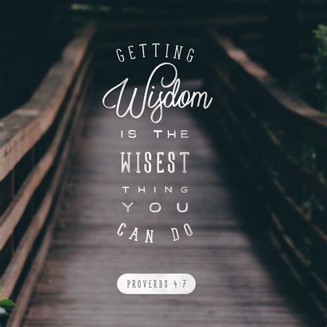 Proverbs 47 Wisdom Is The Principal Thing Therefore Get Wisdom And