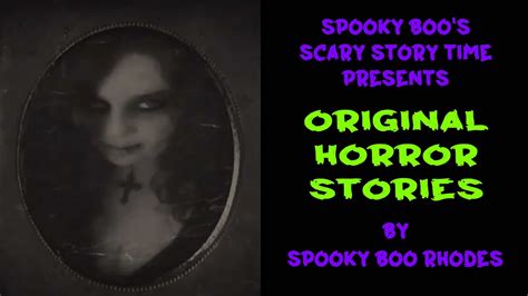Horror Stories Original Scary Stories Written By Spooky Boo Rhodes