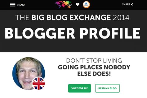 The Big Blog Exchange Vote For Me Jonny Dont Stop Living Dont