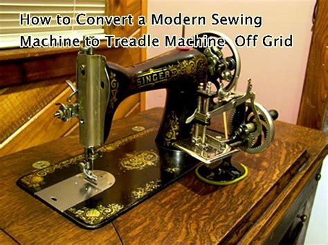 We did not find results for: How to Convert a Modern Sewing Machine to a Treadle ...
