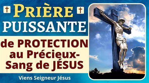 Prière De Protection Au PrÉcieux Sang De JÉsus Puissante Prière De Protection Divine Youtube