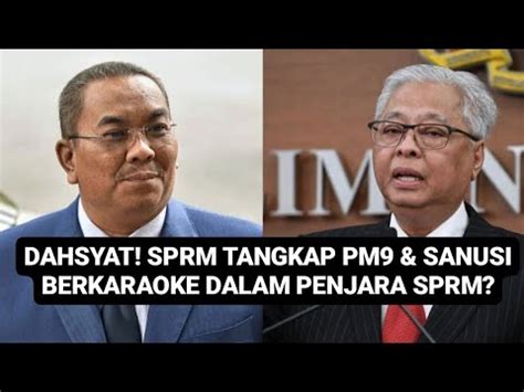 PANAS PM9 SANUSI DITANGKAP SPRM AKHIRNYA YouTube