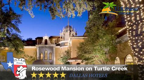 Rosewood Mansion On Turtle Creek Dallas Hotels Texas Youtube