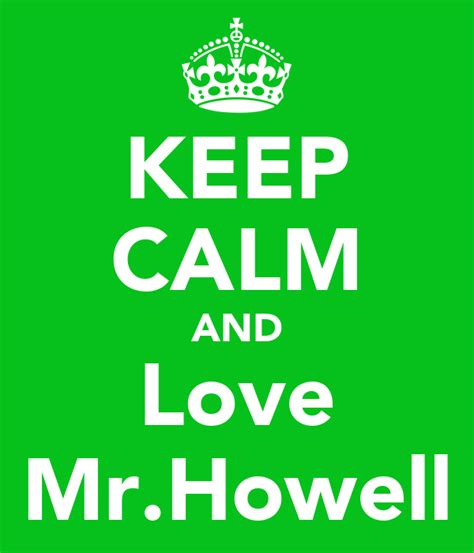 Keep Calm And Love Mrhowell Poster Sarah Keep Calm O Matic