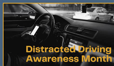 Distracted Driving Awareness Month April 2022