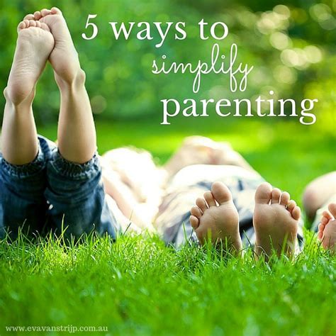 5 Things You Can Do Right Now To Simplify Your Parenting Journey Eva