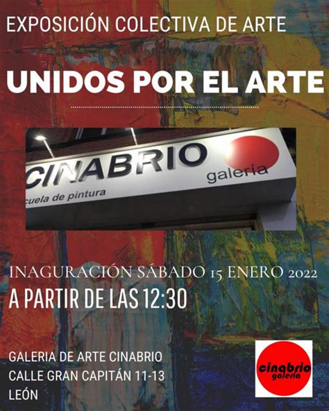 Unidos Por El Arte Exposici N Colectiva Galer A Cinabrio Le N Cultural