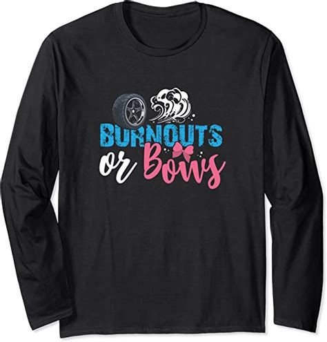 Burnouts Or Bows Gender Reveal Dad Mom Party Long Sleeve