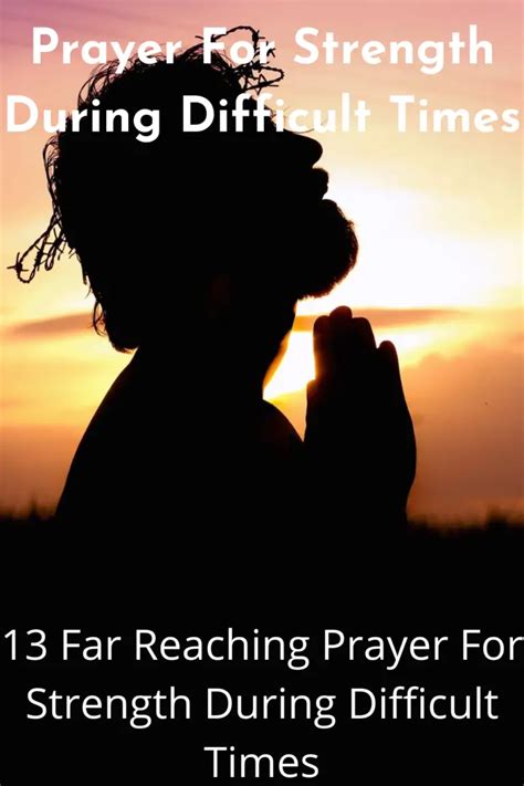 Prayer For Strength During Difficult Times With Bible Verses Faith