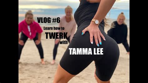 Vlog 6 Learn How To Twerk With Tamma Lee Youtube