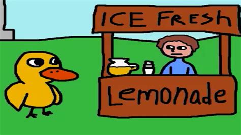 a duck walked up to a lemonade stand and he said to the man running the stand youtube