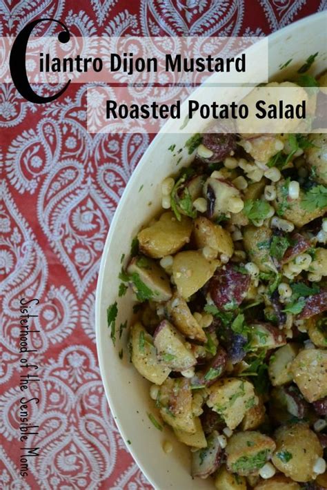 Cilantro Dijon Mustard Roasted Potato Salad Sisterhood Of The