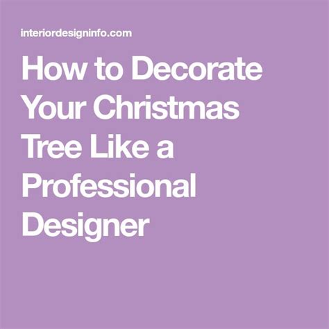 How To Decorate Your Christmas Tree Like A Professional Designer