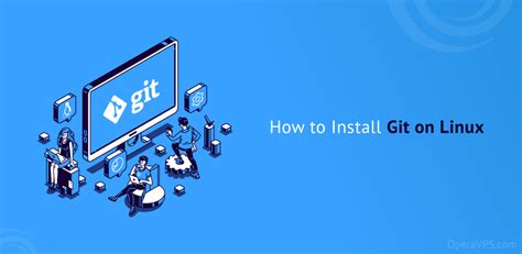 How To Install Git On Linux And Configuration Step By Step 🎛️