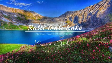 Kashmir Neelam Valley Ajk Pakistan Ratti Gali Lake Youtube